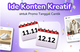 Thumbnail for Ide Konten Kreatif yang Bisa Disesuaikan dengan Promo Tanggal Cantik